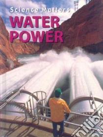 Water Power libro in lingua di Webster Christine