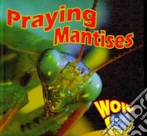 Praying Mantises libro in lingua di Hudak Heather C. (EDT)