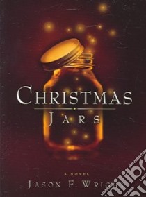 Christmas Jars libro in lingua di Wright Jason F.