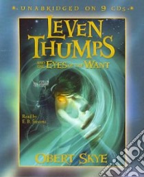 Leven Thumps and the Eyes of the Want libro in lingua di Skye Obert, Stevens E. B. (NRT)