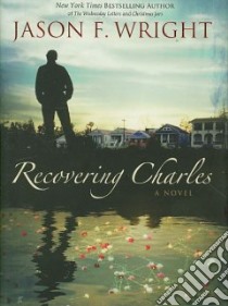 Recovering Charles libro in lingua di Wright Jason F.
