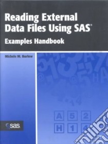Reading External Data Files Using Sas libro in lingua di Burlew Michele M.