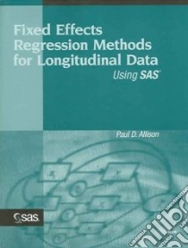 Fixed Effects Regression Methods For Longitudinal Data Using Sas libro in lingua di Allison Paul D.
