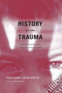 History Beyond Trauma libro in lingua di Davoine Francoise, Gaudilliere Jean-Max, Fairfield Susan (TRN)