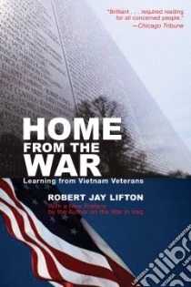 Home From The War libro in lingua di Lifton Robert Jay