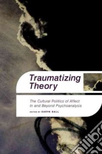 Traumatizing Theory libro in lingua di Ball Karyn (EDT)
