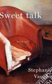 Sweet Talk libro in lingua di Vaughn Stephanie, Wolff Tobias (INT)