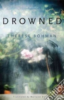 Drowned libro in lingua di Bohman Therese, Delargy Marlaine (TRN)