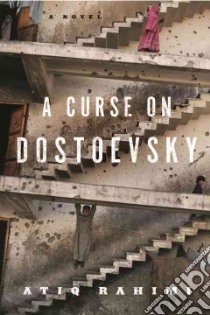A Curse on Dostoevsky libro in lingua di Rahimi Atiq, Mclean Polly (TRN)
