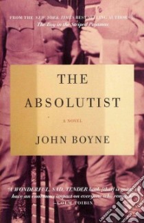 The Absolutist libro in lingua di Boyne John