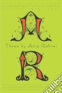 Three by Atiq Rahimi libro in lingua di Rahimi Atiq, Goknar Erdag (TRN), Maguire Sarah (TRN), Yari Yama (TRN), Hosseini Khaled (INT)