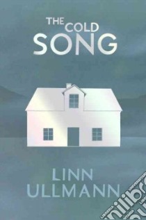The Cold Song libro in lingua di Ullmann Linn, Haveland Barbara J. (TRN)