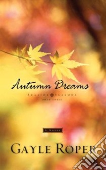 Autumn Dreams libro in lingua di Roper Gayle