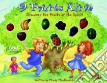 9 Fruits Alive libro in lingua di MacDonald Mindy