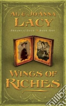 Wings Of Riches libro in lingua di Lacy Al, Lacy Joanna