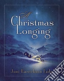 A Christmas Longing libro in lingua di Tada Joni Eareckson