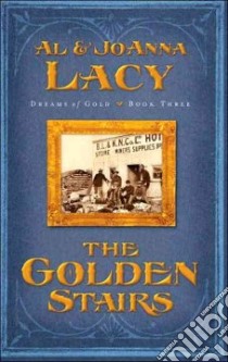 The Golden Stairs libro in lingua di Lacy Al, Lacy Joanna