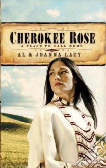 Cherokee Rose libro in lingua di Lacy Al, Lacy Joanna