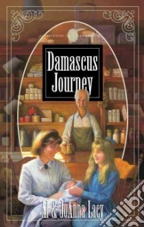 Damascus Journey libro in lingua di Lacy Al, Lacy Joanna