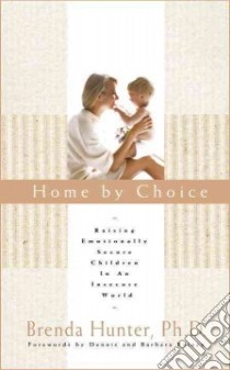 Home by Choice libro in lingua di Hunter Brenda, Rainey Dennis (FRW), Rainey Barbara (FRW)