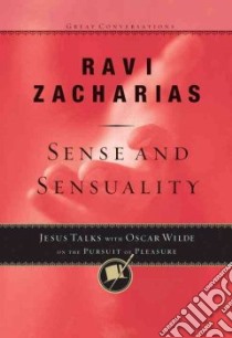 Sense And Sensuality libro in lingua di Zacharias Ravi K.