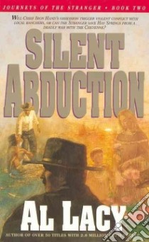 Silent Abduction libro in lingua di Lacy Al