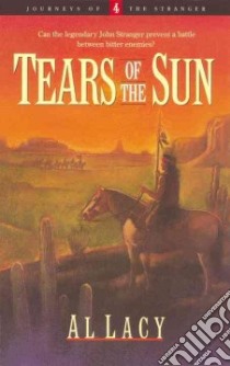 Tears of the Sun libro in lingua di Lacy Al