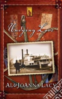 Undying Love libro in lingua di Lacy Al, Lacy Joanna