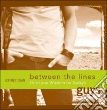 Between the Lines libro in lingua di Dean Jeffrey