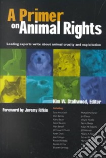 A Primer on Animal Rights libro in lingua di Stallwood Kim W. (EDT)