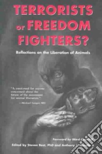 Terrorists or Freedom Fighters? libro in lingua di Best Steven (EDT), Nocella Anthony J. II (EDT), Churchill Ward (FRW)