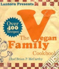 The Vegan Family Cookbook libro in lingua di Mccarthy Brian P.