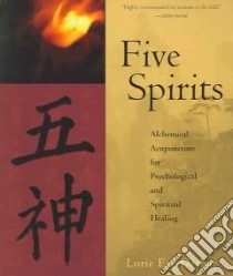 Five Spirits libro in lingua di Dechar Lorie Eve