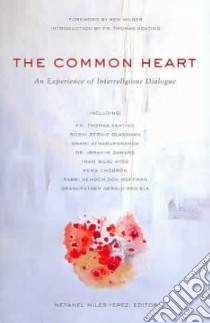 Common Heart libro in lingua di Snowmass Interreligious Conference 2004, Miles-Yepez Nataniel M., Miles-yepez Netanei (EDT)
