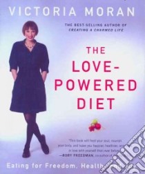 The Love-Powered Diet libro in lingua di Moran Victoria
