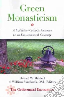Green Monasticism libro in lingua di Mitchell Donald W. (EDT), Skudlarek William (EDT)