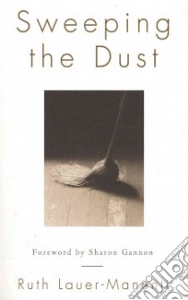 Sweeping the Dust libro in lingua di Lauer-manenti Ruth