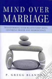 Mind over Marriage libro in lingua di Blanton P. Gregg