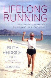 Lifelong Running libro in lingua di Heidrich Ruth, Rowe Martin (CON)