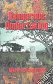 Dangerous Undertaking libro in lingua di De Castrique Mark