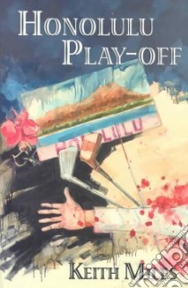 Honolulu Play-Off libro in lingua di Miles Keith