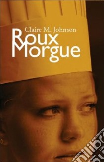 Roux Morgue libro in lingua di Johnson Claire M.