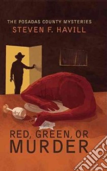 Red, Green, or Murder libro in lingua di Havill Steven F.