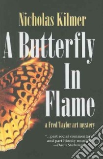 A Butterfly in Flame libro in lingua di Kilmer Nicholas