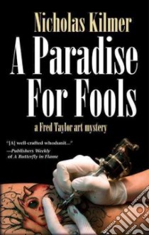 A Paradise for Fools libro in lingua di Kilmer Nicholas