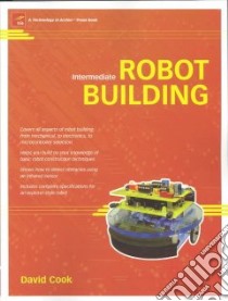 Intermediate Robot Building libro in lingua di Cook David