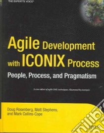 Agile Development with the ICONIX Process libro in lingua di Rosenberg Doug, Collins-Cope Mark, Stephens Matt