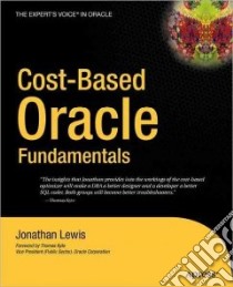 Cost-based Oracle Fundamentals libro in lingua di Lewis Jonathan, Kyte Thomas (FRW)