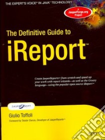The Definitive Guide to iReport libro in lingua di Toffoli Giulio