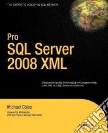 Pro SQL Server 2008 XML libro in lingua di Coles Michael